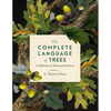 The Complete Language of Trees: A Definitive and Illustrated History - Hardcover