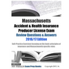 Massachusetts Accident & Health Insurance Producer License Exam Review Questions & Answers 2016/17 Edition: Self-Practice Exercises focusing on the ba - Paperback