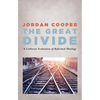 The Great Divide: A Lutheran Evaluation of Reformed Theology - Paperback