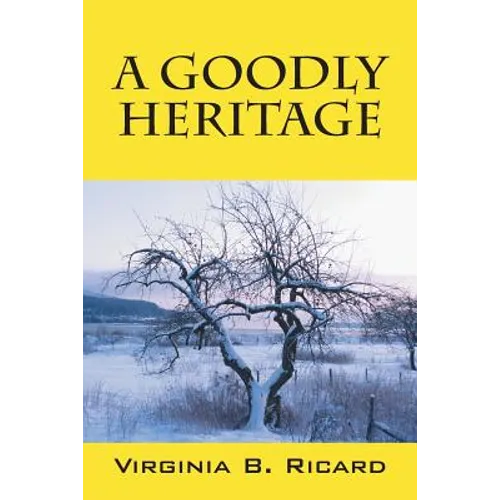 A Goodly Heritage - Paperback