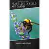 Plant Life in Field and Garden - Hardcover