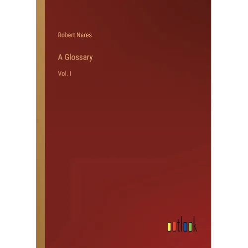 A Glossary: Vol. I - Paperback