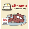 Clinton's Afternoon Nap - Hardcover