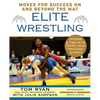 Elite Wrestling: Your Moves for Success On and Beyond the Mat - Paperback