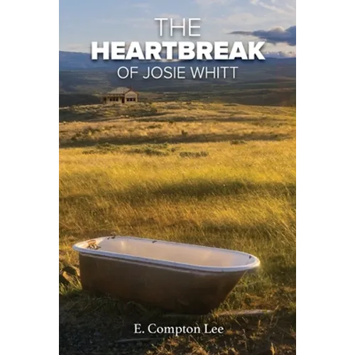 The Heartbreak of Josie Whitt - Paperback