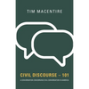 Civil Discourse - 101: A Conversation Concerning Civil Conversation in America - Paperback