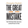 The Great Mistake: How We Wrecked Public Universities and How We Can Fix Them - Paperback