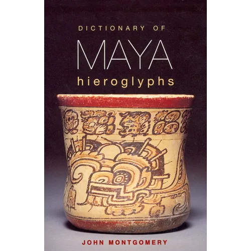 Dictionary of Maya Hieroglyphs - Paperback