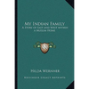My Indian Family: A Story of East and West within a Muslim Home - Paperback