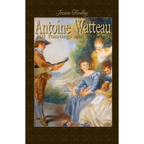Antoine Watteau: 101 Paintings and Drawings - Paperback