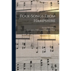 Folk-songs From Hampshire - Paperback