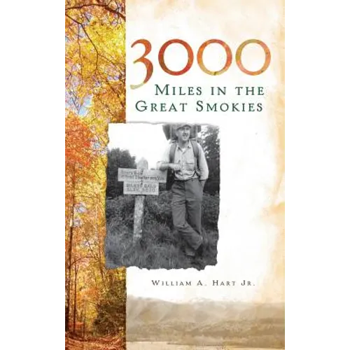3000 Miles in the Great Smokies - Hardcover