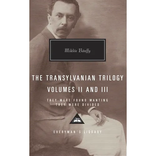 The Transylvanian Trilogy, Volumes II & III: They Were Found Wanting, They Were Divided; Introduction by Patrick Thursfield - Hardcover