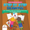 Kids Drawing Books. Step by Step Drawing for Children with Fun Coloring Exercises for Budding Artists. Special Activity Book Designed to Improve Knowl - Paperback