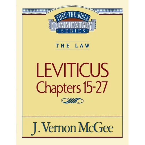 Thru the Bible Vol. 07: The Law (Leviticus 15-27): 7 - Paperback
