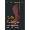 Violin Technique - Some Difficulties and Their Solution - Hardcover