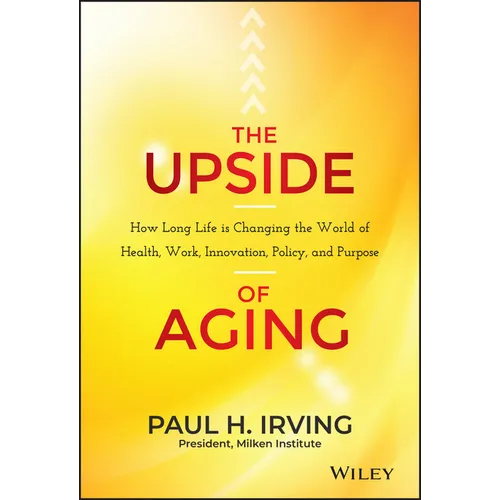 The Upside of Aging - Hardcover