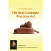 Understanding and following the Fair Debt Collection Practices Act: The Collecting Money Series - Paperback