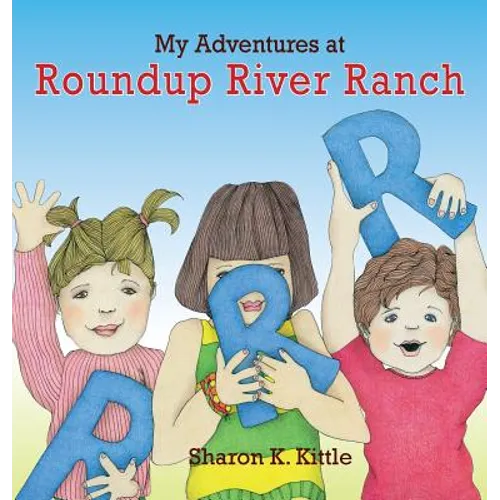 My Adventures at Roundup River Ranch - Hardcover