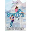Swipe Me: A Friends to Lovers College Romance - Paperback