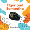 Tiger and Samantha - Paperback