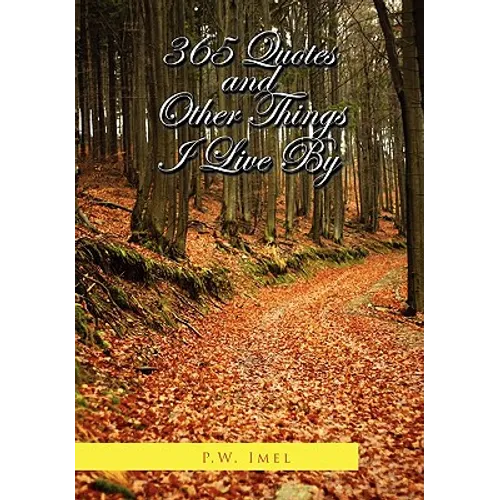 365 Quotes and Other Things I Live by - Paperback