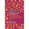 Broadening the Scope of Wellbeing Science: Multidisciplinary and Interdisciplinary Perspectives on Human Flourishing and Wellbeing - Hardcover