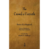 The Crowd Is Untruth - Paperback