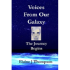 Voices From Our Galaxy: The Journey Begins - Paperback