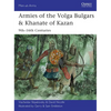 Armies of the Volga Bulgars & Khanate of Kazan: 9th-16th Centuries - Paperback
