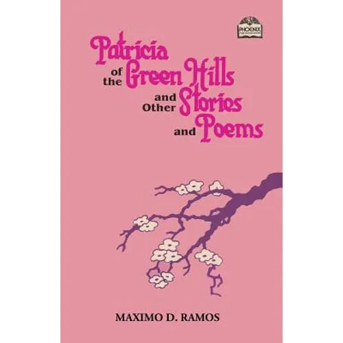 Patricia of the Green Hills and Other Stories and Poems - Paperback