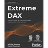 Extreme DAX: Take your Power BI and Microsoft data analytics skills to the next level - Paperback