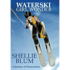 Waterski Girl Wonder: A Journey of Perseverance. - Hardcover