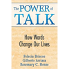 The Power of Talk: How Words Change Our Lives - Paperback