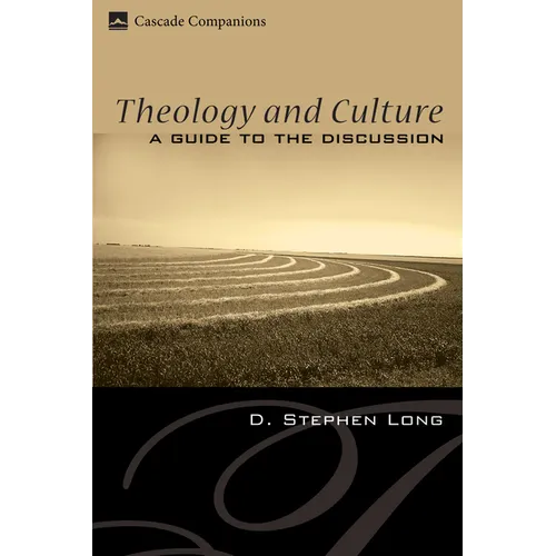 Theology and Culture: A Guide to the Discussion - Hardcover