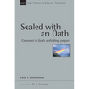 Sealed with an Oath: Covenant in God's Unfolding Purpose Volume 23 - Paperback
