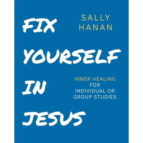 Fix Yourself: In Jesus - Paperback
