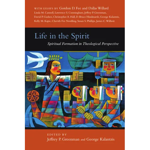 Life in the Spirit: Spiritual Formation in Theological Perspective - Paperback