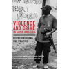 Violence and Crime in Latin America: Representation and Politics - Paperback