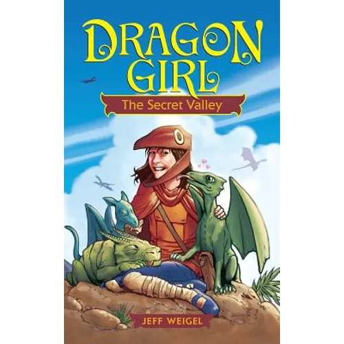 Dragon Girl: The Secret Valley - Hardcover