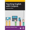 Teaching English with Corpora: A Resource Book - Paperback