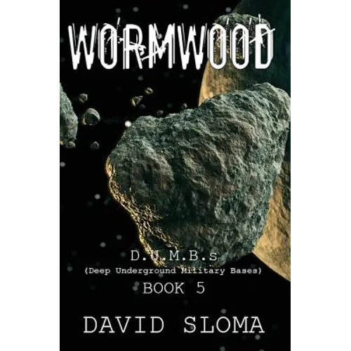Wormwood: D.U.M.B.s (Deep Underground Military Bases) - Book 5 - Paperback