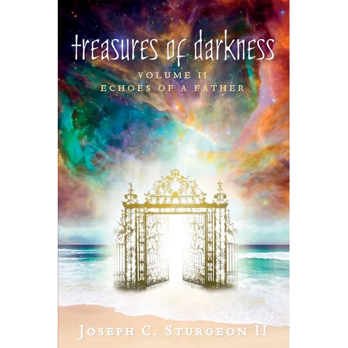 Treasures of Darkness: Volume II: Echoes of a Father - Paperback