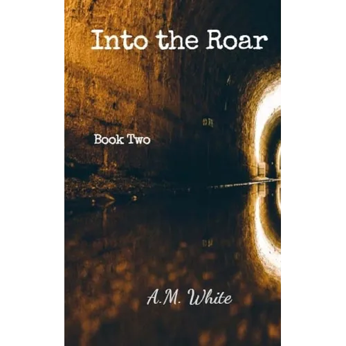 Into the Roar: Book Two of the Roar Series - Paperback
