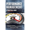 Performance Management: A Practical Guide - Hardcover