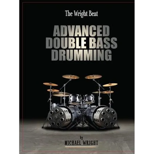 The Wright Beat - Advanced Double Bass Drumming - Paperback