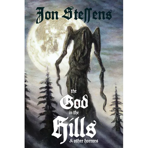 The God in the Hills and Other Horrors - Paperback