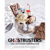 Ghostbusters: The Official Cookbook: (Ghostbusters Film, Original Ghostbusters, Ghostbusters Movie) - Hardcover