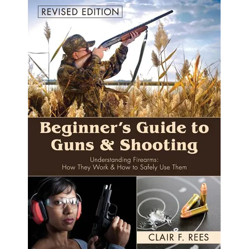 Beginner's Guide to Guns & Shooting - Paperback