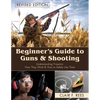 Beginner's Guide to Guns & Shooting - Paperback
